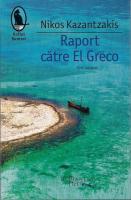 Nikos Kazantzakis - Raport catre El Greco