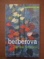 Nina Berberova - Cartea fericirii