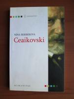 Nina Berberova - Ceaikovski