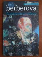 Nina Berberova - Functionarul nebun