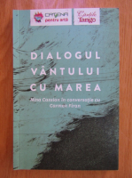 Nina Cassian - Dialogul vantului cu marea