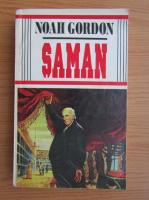 Noah Gordon - Saman (volumul 1)