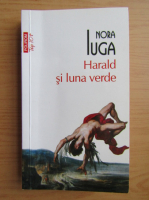 Nora Iuga - Harald si luna verde (Top 10+)