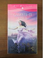 Nora Roberts - Gaseste-ti visul