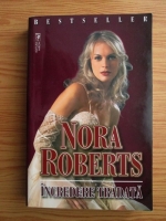 Nora Roberts - Incredere tradata