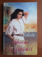 Nora Roberts - Nascut in flacari