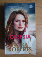 Nora Roberts - Obsesia