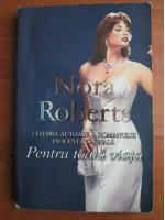 Nora Roberts - Pentru toata viata