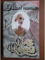 Nora Roberts - Placeri vinovate