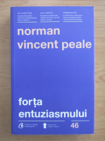 Norman Vincent Peale - Forta entuziasmului