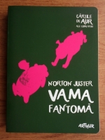 Norton Juster - Vama fantoma