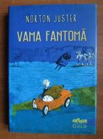 Norton Juster - Vama fantoma