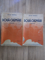Octav Dessila - Doua chemari (2 volume, 1938)