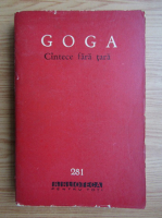 Octavian Goga - Cantece fara tara (volumul 2)