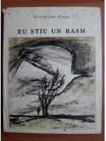 Octavian Goga - Eu stiu un basm