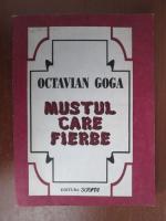 Octavian Goga - Mustul care fierbe