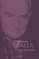 Octavian Paler - Drumuri prin memorie. Egipt, Grecia, Italia