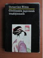 Octavian Simu - Civilizatia japoneza traditionala