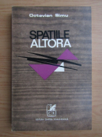 Octavian Simu - Spatiile altora