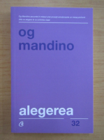 Og Mandino - Alegerea