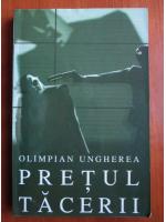 Olimpian Ungherea - Pretul tacerii