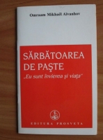 Omraam Mikhael Aivanhov - Sarbatoarea de Paste