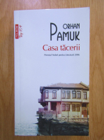 Orhan Pamuk - Casa tacerii