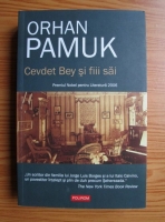 Orhan Pamuk - Cevdet Bey si fiii sai