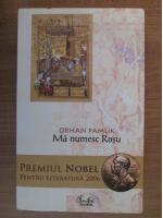 Orhan Pamuk - Ma numesc Rosu