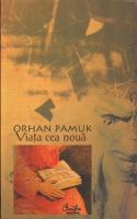 Orhan Pamuk - Viata cea noua