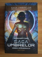 Orson Scott Card - Saga umbrelor. Umbra hegemonului