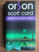 Orson Scott Card - Vorbitor in numele mortilor