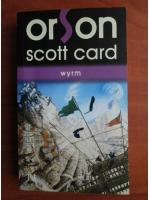 Orson Scott Card - Wyrm
