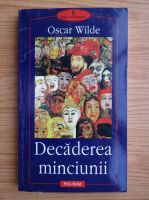 Oscar Wilde - Decaderea minciunii