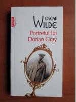 Oscar Wilde - Portretul lui Dorian Gray (Top 10+)