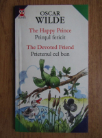 Oscar Wilde - Printul fericit (editie bilingva)