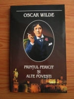 Oscar Wilde - Printul fericit si alte povesti
