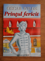 Oscar Wilde - Printul fericit