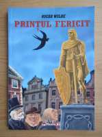 Oscar Wilde - Printul fericit
