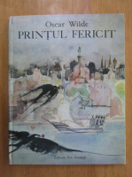Oscar Wilde - Printul fericit