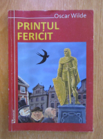 Oscar Wilde - Printul fericit