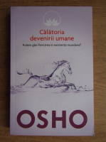 Osho - Calatoria devenirii umane