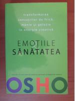 Osho - Emotiile si sanatatea