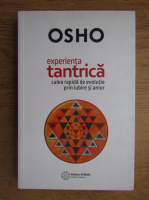 Osho - Experienta tantrica calea rapida de evolutie prin iubire si amor