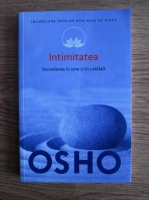 Osho - Intimitatea. Increderea in sine si in celalalt