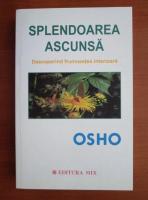 Osho - Splendoarea ascunsa