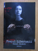 Osman Akdere - Pretul libertatii