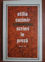 Otilia Cazimir - Scrieri in proza (volumul 2)