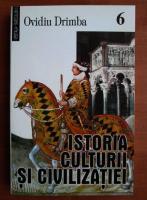 Ovidiu Drimba - Istoria culturii si civilizatiei (volumul 6)