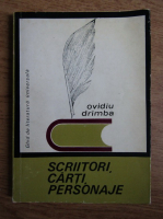 Ovidiu Drimba - Scriitori, carti, personaje. Ghid de literatura universala